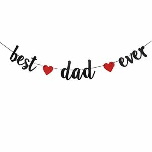 Best Dad Ever Banner,Father’s Day Party Supplies Celebration Gift,Fathers Day Gift from Son and Daughter Fathers Day Party Supplies Family Photo Props. (best dad ever)