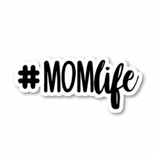 Mom Life Sticker Funny Mom Quotes Stickers - Laptop Stickers - 2.5