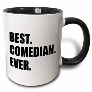 3dRose Best Comedian Ever-Stand-Up And Comedy Profession Gifts-Black Text Two Tone Mug, 11 oz
