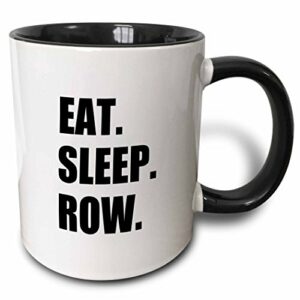 3dRose Eat Sleep Fun Gift For Rowing Enthusiasts Rower Sport Black Text Two Tone Mug, 11 oz